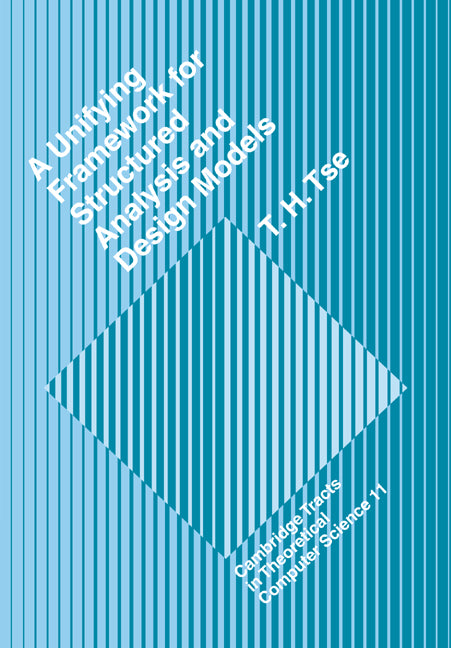 A Unifying Framework for Structured Analysis and Design Models; An Approach Using Initial Algebra Semantics and Category Theory (Paperback) 9780521117876
