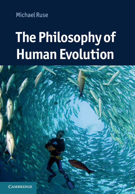 The Philosophy of Human Evolution (Hardback) 9780521117937