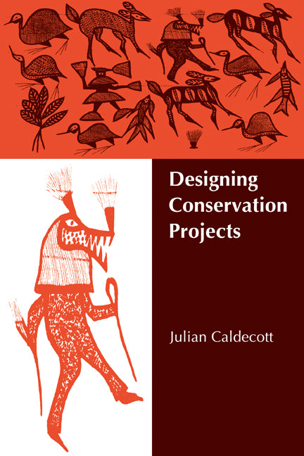 Designing Conservation Projects (Paperback) 9780521117968