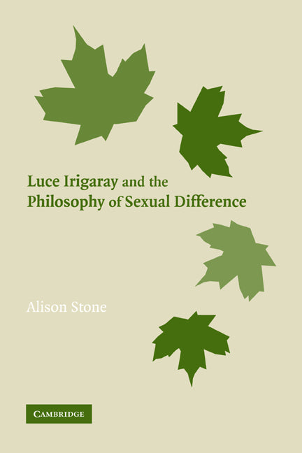 Luce Irigaray and the Philosophy of Sexual Difference (Paperback) 9780521118101