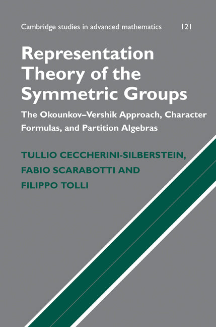 Representation Theory of the Symmetric Groups; The Okounkov-Vershik Approach, Character Formulas, and Partition Algebras (Hardback) 9780521118170