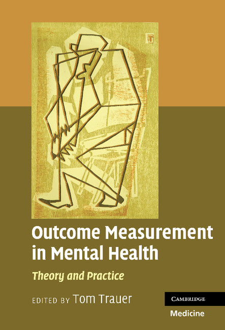 Outcome Measurement in Mental Health; Theory and Practice (Hardback) 9780521118347