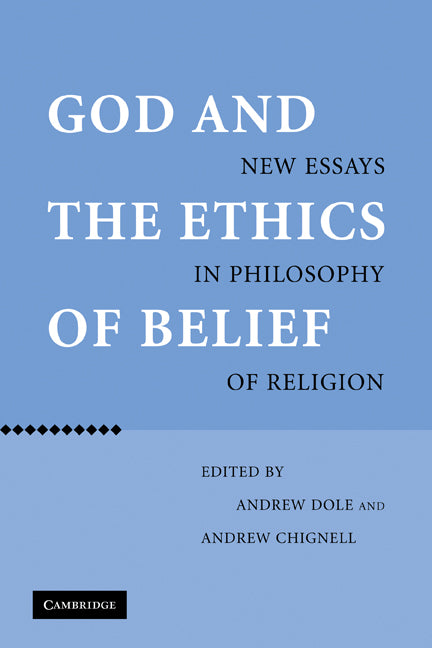 God and the Ethics of Belief; New Essays in Philosophy of Religion (Paperback) 9780521118415