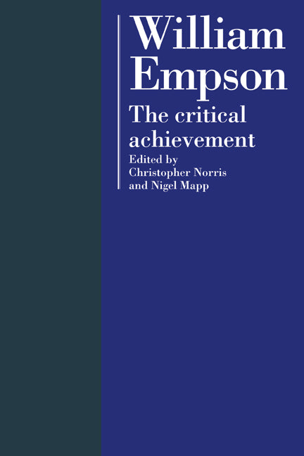 William Empson; The Critical Achievement (Paperback) 9780521118866