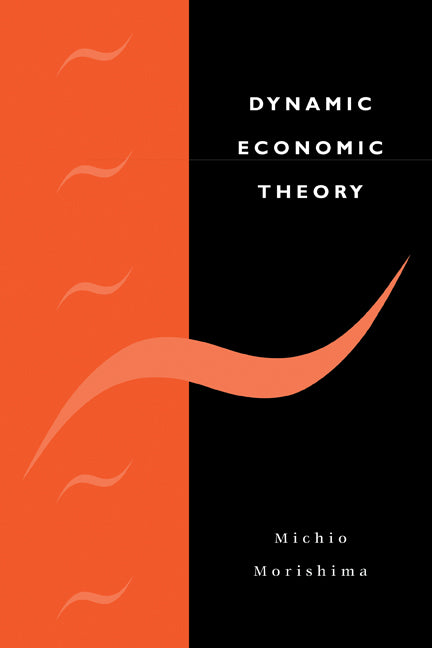 Dynamic Economic Theory (Paperback) 9780521118880