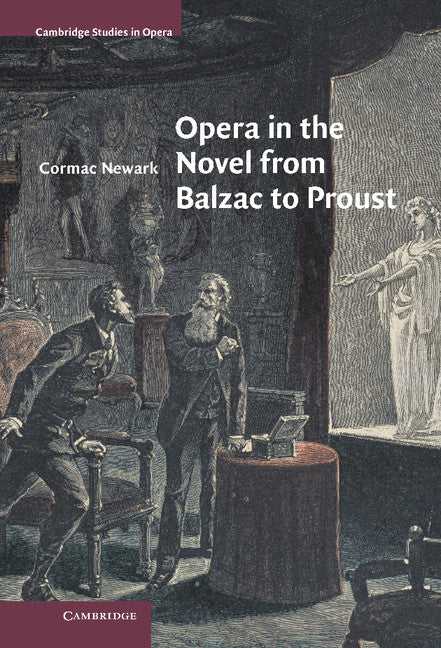 Opera in the Novel from Balzac to Proust (Hardback) 9780521118903