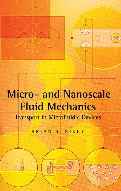 Micro- and Nanoscale Fluid Mechanics; Transport in Microfluidic Devices (Hardback) 9780521119030