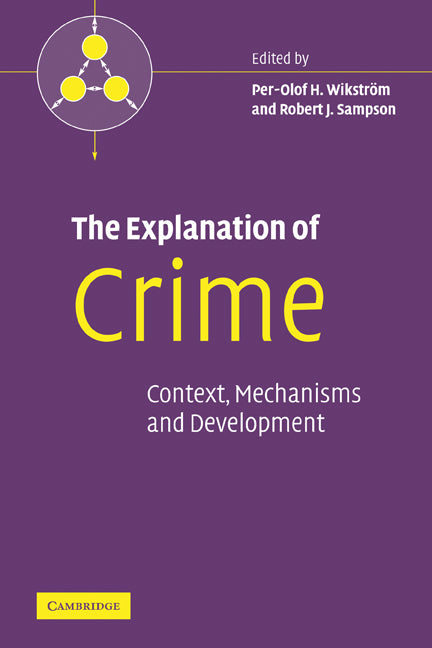 The Explanation of Crime; Context, Mechanisms and Development (Paperback) 9780521119054