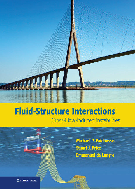 Fluid-Structure Interactions; Cross-Flow-Induced Instabilities (Hardback) 9780521119429