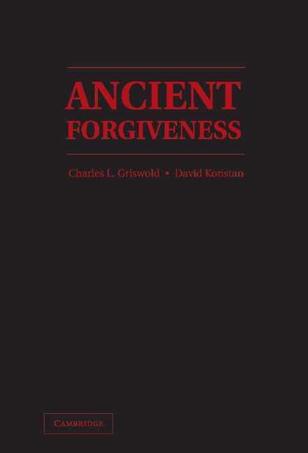 Ancient Forgiveness; Classical, Judaic, and Christian (Hardback) 9780521119481