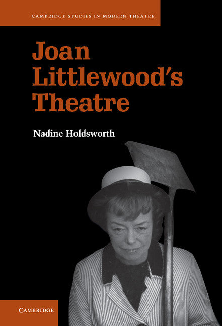 Joan Littlewood's Theatre (Hardback) 9780521119603