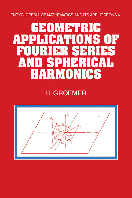 Geometric Applications of Fourier Series and Spherical Harmonics (Paperback) 9780521119658