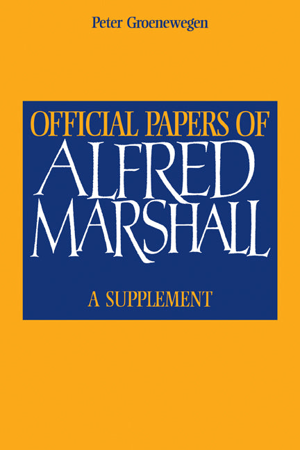 Official Papers of Alfred Marshall; A Supplement (Paperback) 9780521119771