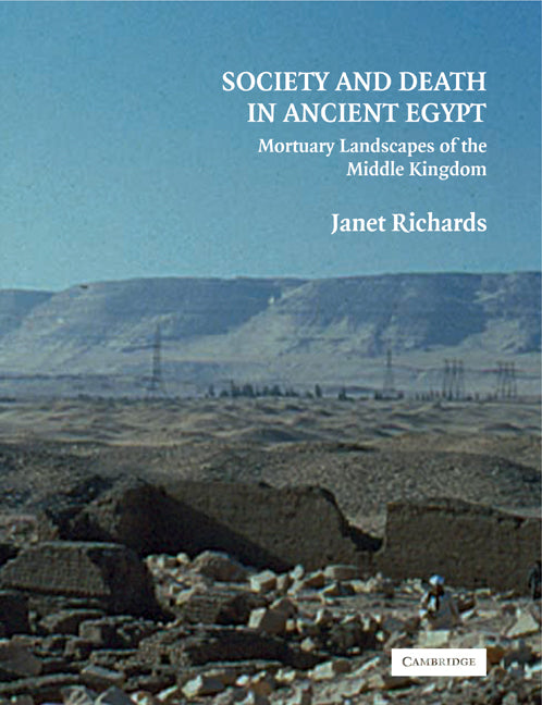 Society and Death in Ancient Egypt; Mortuary Landscapes of the Middle Kingdom (Paperback) 9780521119832