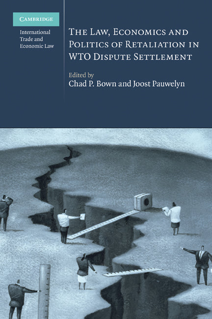 The Law, Economics and Politics of Retaliation in WTO Dispute Settlement (Hardback) 9780521119979