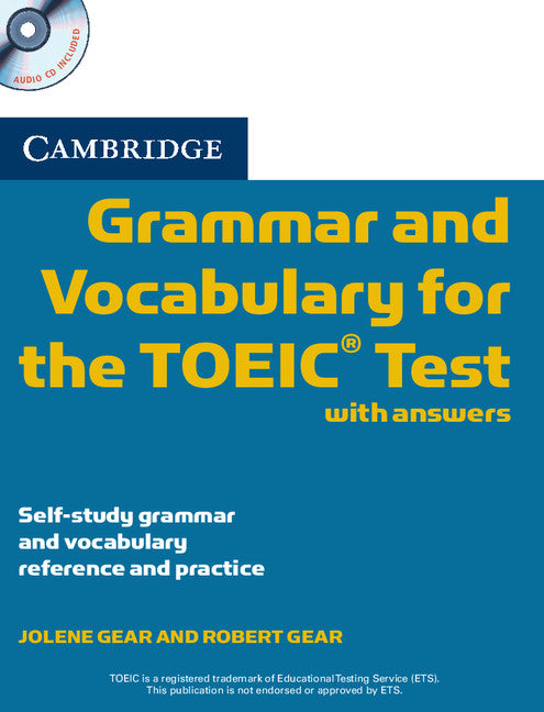 Cambridge Grammar and Vocabulary for the TOEIC Test with Answers and Audio CDs (2); Self-study Grammar and Vocabulary Reference and Practice () 9780521120067