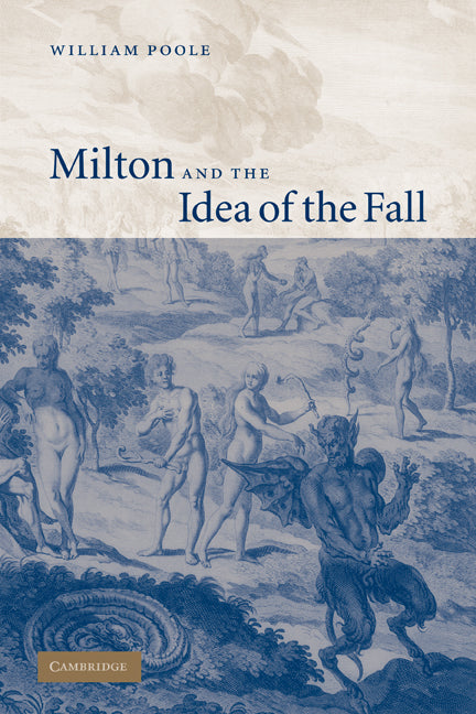 Milton and the Idea of the Fall (Paperback) 9780521120166