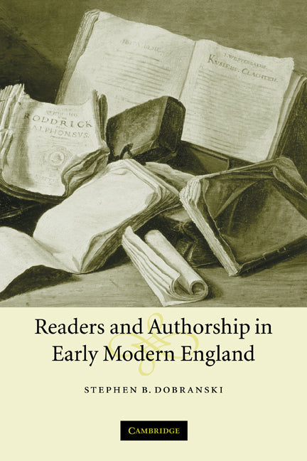 Readers and Authorship in Early Modern England (Paperback) 9780521120180