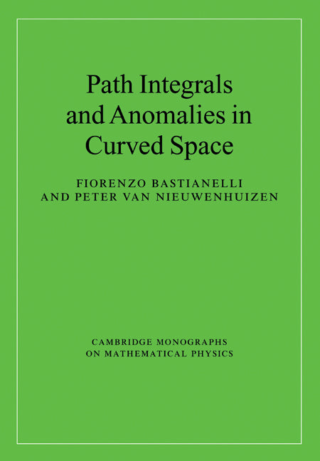 Path Integrals and Anomalies in Curved Space (Paperback) 9780521120500