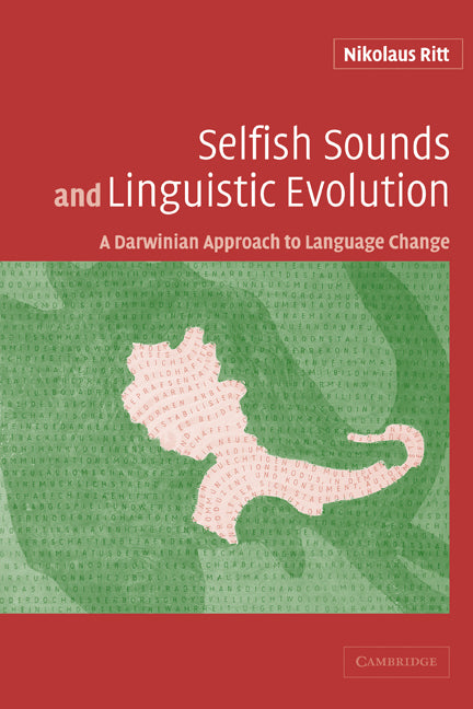 Selfish Sounds and Linguistic Evolution; A Darwinian Approach to Language Change (Paperback) 9780521120630