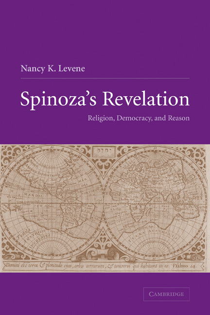 Spinoza's Revelation; Religion, Democracy, and Reason (Paperback) 9780521120708