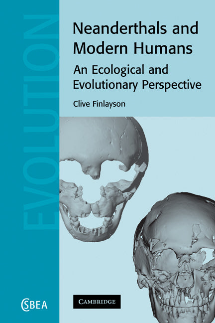Neanderthals and Modern Humans; An Ecological and Evolutionary Perspective (Paperback) 9780521121002