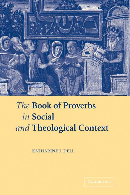 The Book of Proverbs in Social and Theological Context (Paperback) 9780521121064