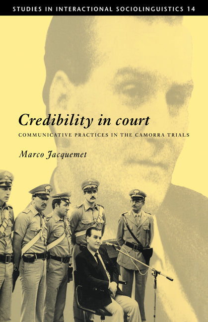 Credibility in Court; Communicative Practices in the Camorra Trials (Paperback) 9780521121286