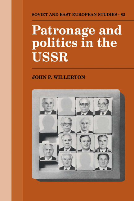 Patronage and Politics in the USSR (Paperback) 9780521121330