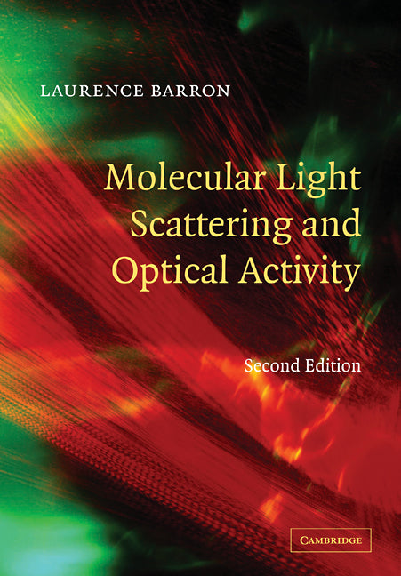 Molecular Light Scattering and Optical Activity (Paperback) 9780521121378