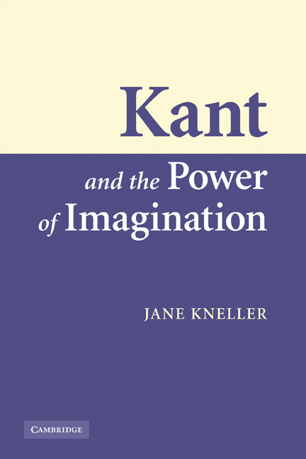 Kant and the Power of Imagination (Paperback) 9780521121859