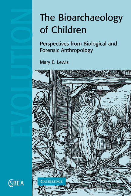 The Bioarchaeology of Children; Perspectives from Biological and Forensic Anthropology (Paperback) 9780521121873