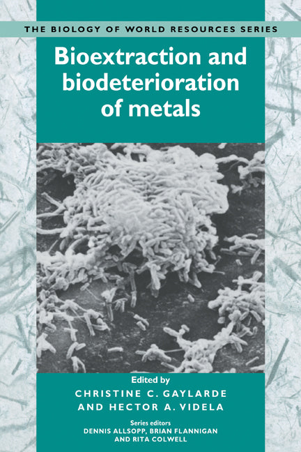 Bioextraction and Biodeterioration of Metals (Paperback) 9780521122351