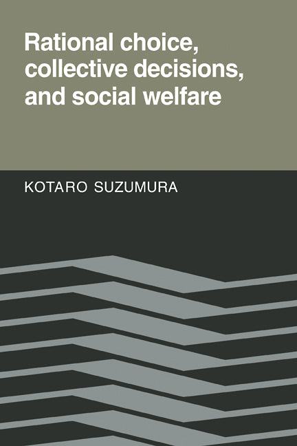 Rational Choice, Collective Decisions, and Social Welfare (Paperback) 9780521122559