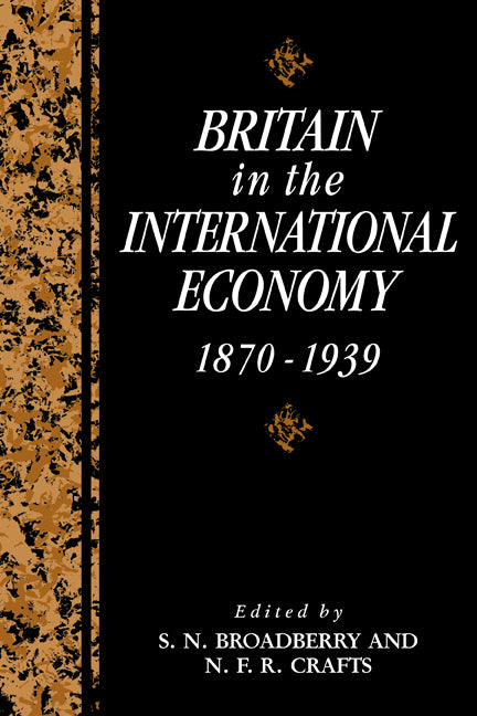 Britain in the International Economy, 1870–1939 (Paperback) 9780521122603
