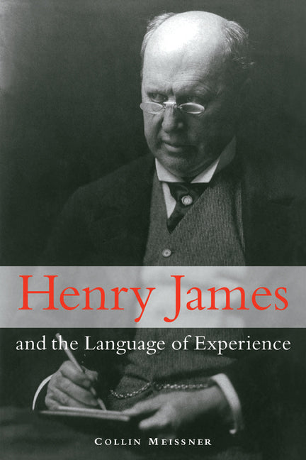 Henry James and the Language of Experience (Paperback) 9780521122627