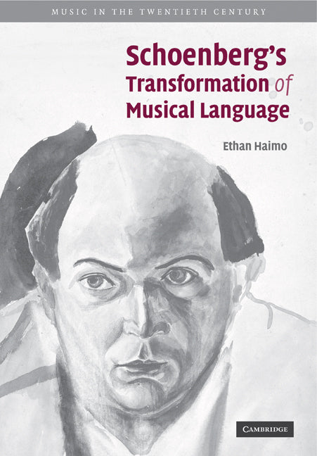 Schoenberg's Transformation of Musical Language (Paperback) 9780521122740