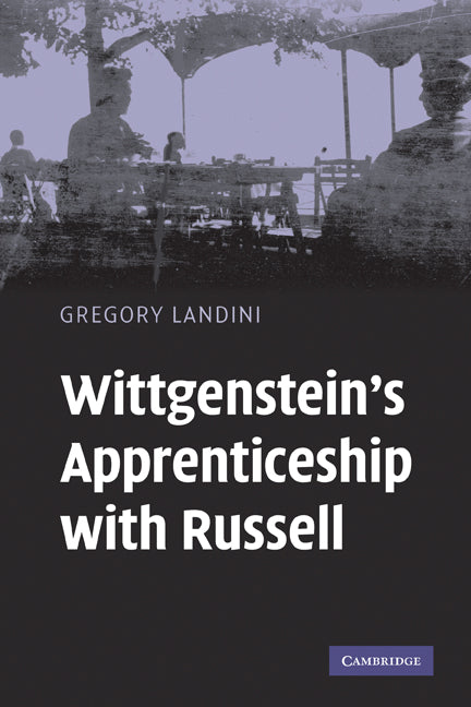 Wittgenstein's Apprenticeship with Russell (Paperback) 9780521122900