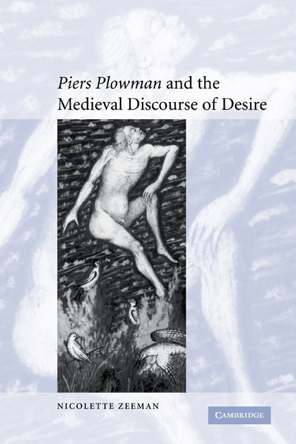 'Piers Plowman' and the Medieval Discourse of Desire (Paperback) 9780521122986