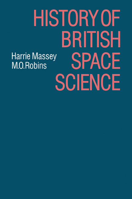 History of British Space Science (Paperback) 9780521123389