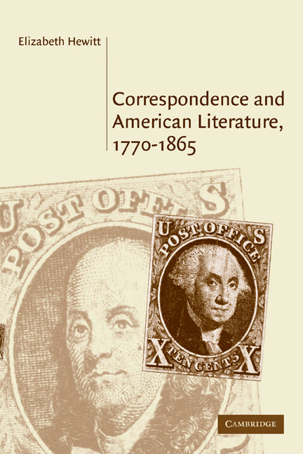 Correspondence and American Literature, 1770–1865 (Paperback) 9780521123730