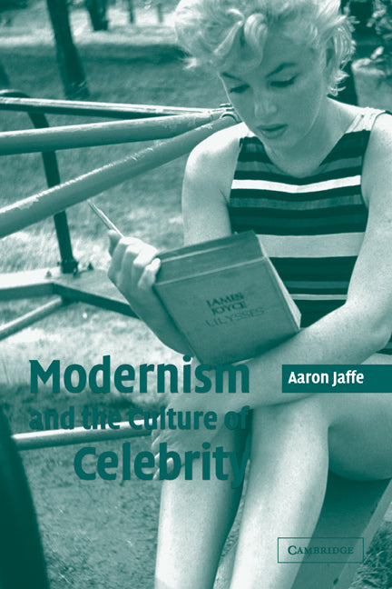 Modernism and the Culture of Celebrity (Paperback) 9780521123792