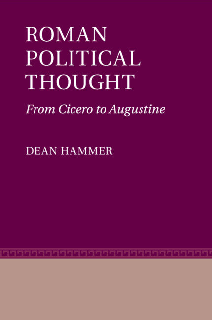 Roman Political Thought; From Cicero to Augustine (Paperback) 9780521124089