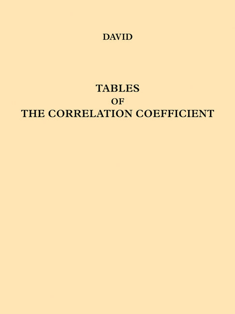 Tables of the Ordinates and Probability Integral of the Distribution of the Correlation Coefficient in Small Samples (Paperback) 9780521124126
