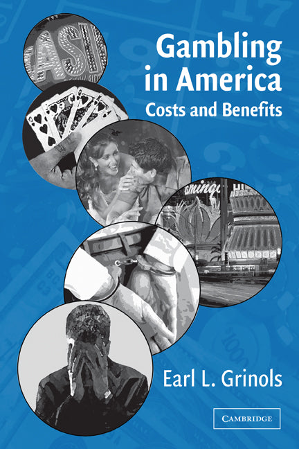 Gambling in America; Costs and Benefits (Paperback) 9780521124171