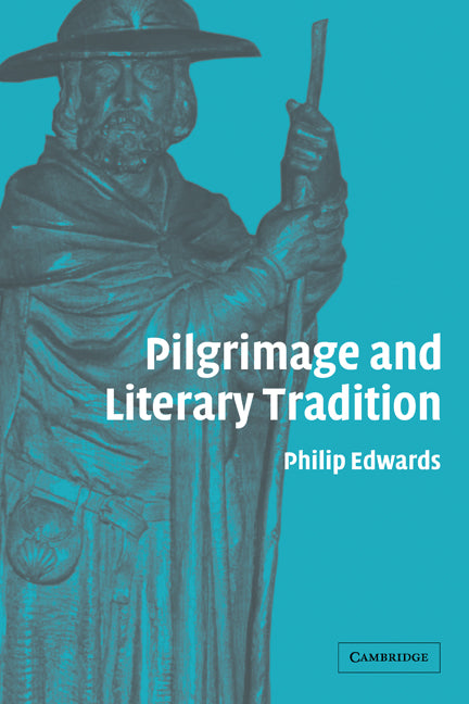 Pilgrimage and Literary Tradition (Paperback) 9780521124348