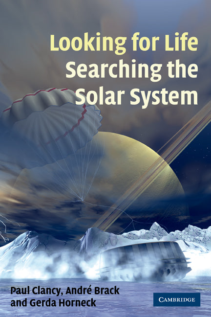 Looking for Life, Searching the Solar System (Paperback) 9780521124546