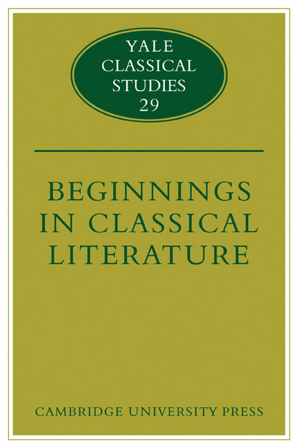 Beginnings in Classical Literature (Paperback) 9780521124560