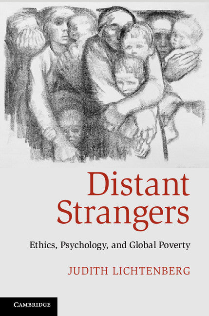 Distant Strangers; Ethics, Psychology, and Global Poverty (Paperback) 9780521124621