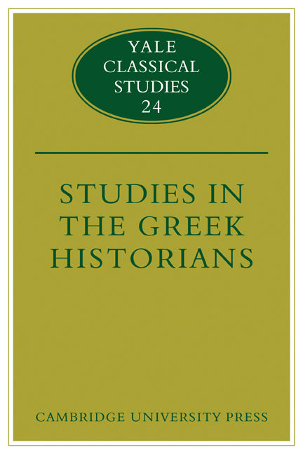 Studies in the Greek Historians (Paperback) 9780521124690